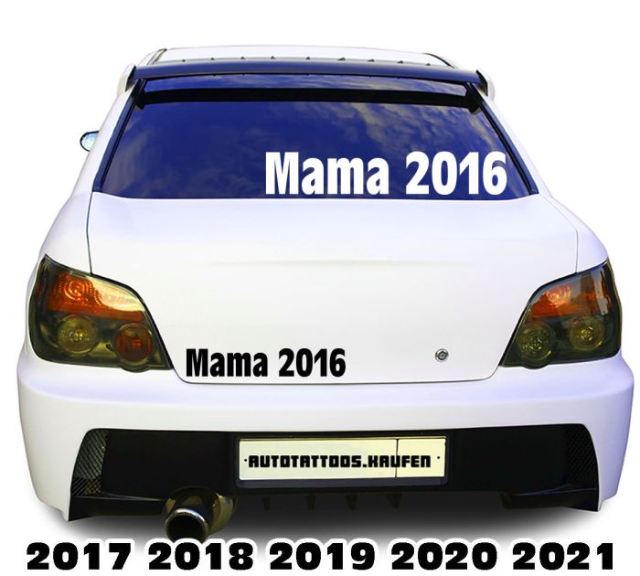 Autoaufkleber Autotattoo Mama 2016 2017 2018 2019...